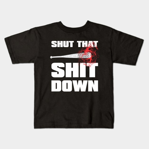 SHUT THAT SHIT DOWN baseball Kids T-Shirt by CrazyCreature